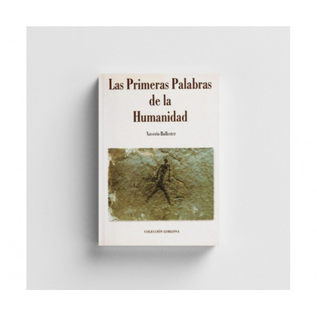 Las Primeras Palabras de la Humanidad