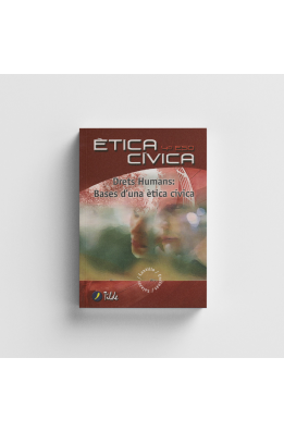 ÈTICA CÍVICA. Drets humans : Bases de una ética cívica