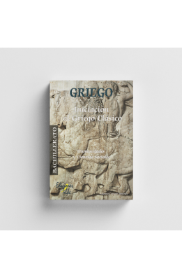 Griego: Iniciación al griego clásico. 1º / 2º Bachillerato
