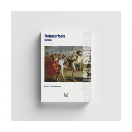 Cultura Clásica: Metamorfosis. Antología.