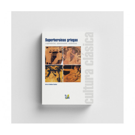 Cultura clásica: Superheroínas griegas.