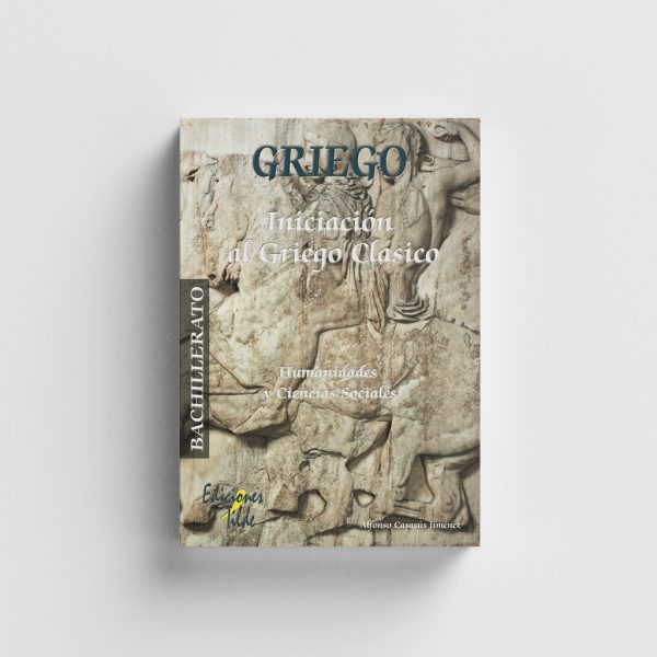 Libro GRIEGO : Introducción al griego clásico. 1º / 2º Bachillerato, Editorial Tilde